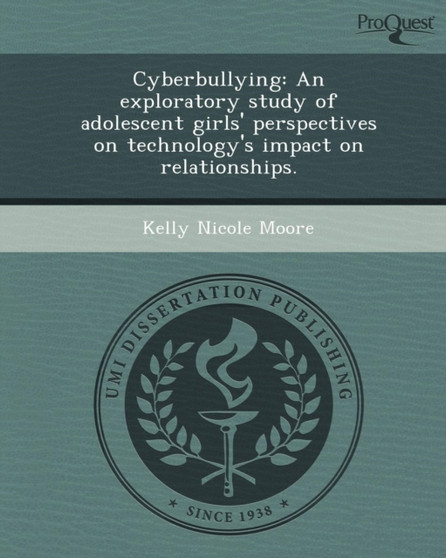 Cyberbullying: An Exploratory Study of Adolescent Girls' Perspectives on Technology's Impact on Relationships