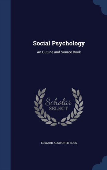 Social Psychology : An Outline and Source Book