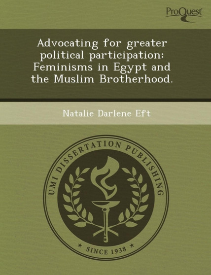 Advocating for Greater Political Participation: Feminisms in Egypt and the Muslim Brotherhood