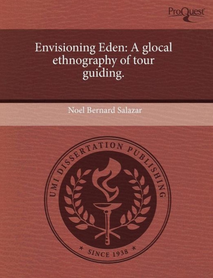 Envisioning Eden: A Glocal Ethnography of Tour Guiding