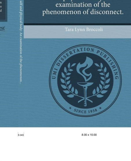 Relationship between self and physical body : An examination of the phenomenon of disconnect.