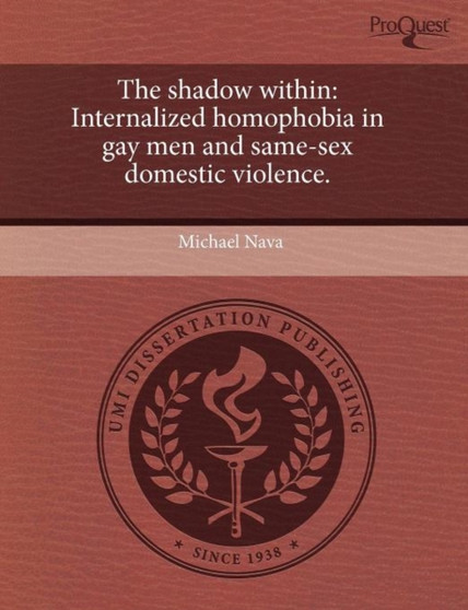 The Shadow Within: Internalized Homophobia in Gay Men and Same-Sex Domestic Violence