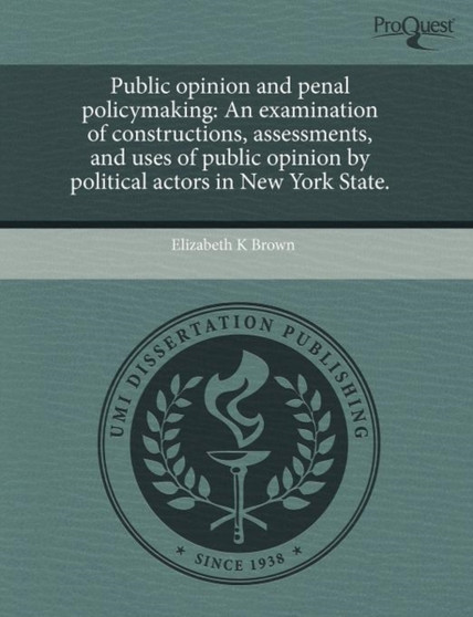 Public Opinion and Penal Policymaking: An Examination of Constructions