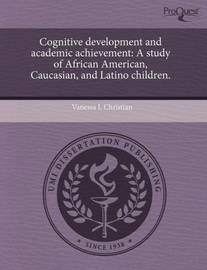 Cognitive Development and Academic Achievement: A Study of African American
