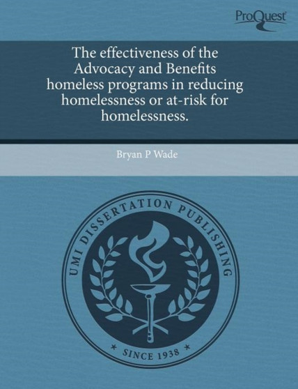 The Effectiveness of the Advocacy and Benefits Homeless Programs in Reducing Homelessness or At-Risk for Homelessness