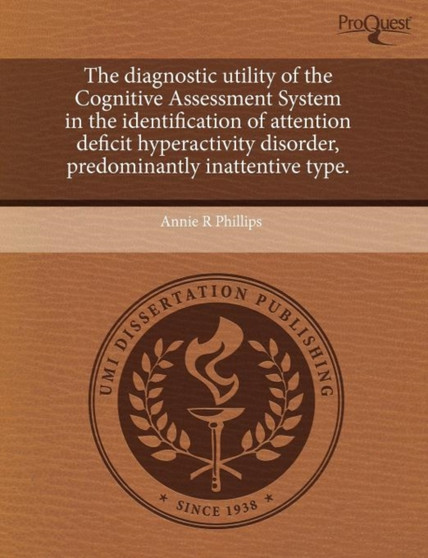 The Diagnostic Utility of the Cognitive Assessment System in the Identification of Attention Deficit Hyperactivity Disorder