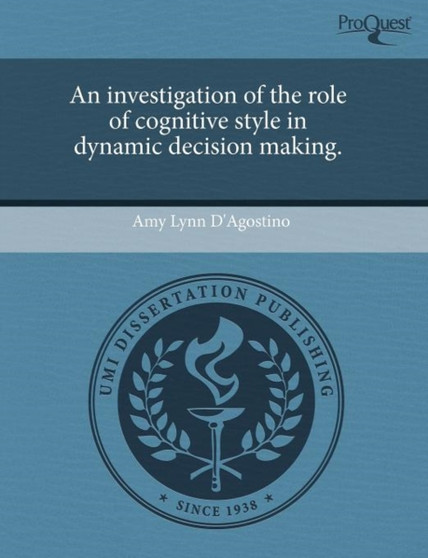 An Investigation of the Role of Cognitive Style in Dynamic Decision Making