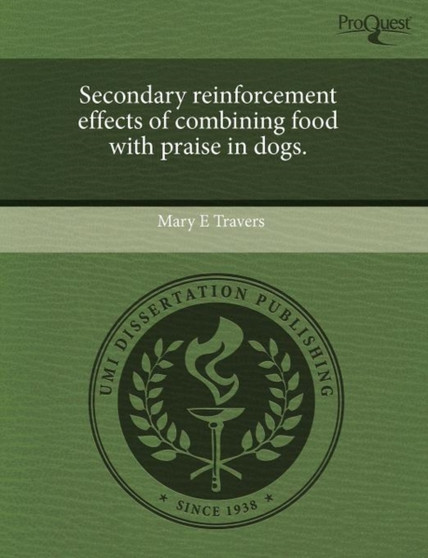 Secondary Reinforcement Effects of Combining Food with Praise in Dogs