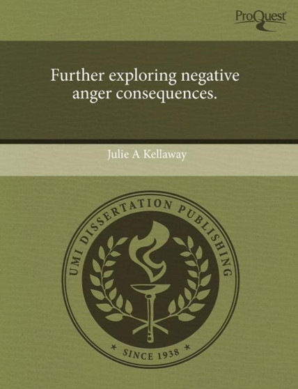 Further Exploring Negative Anger Consequences