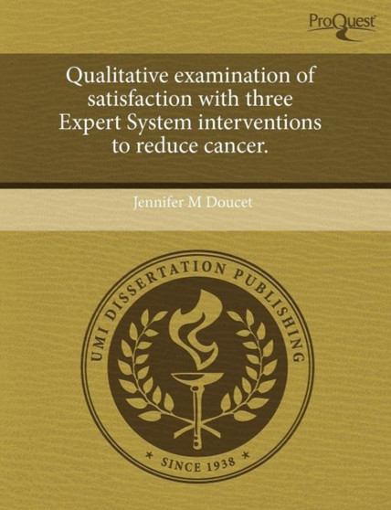 Qualitative Examination of Satisfaction with Three Expert System Interventions to Reduce Cancer