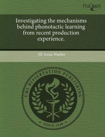Investigating the Mechanisms Behind Phonotactic Learning from Recent Production Experience