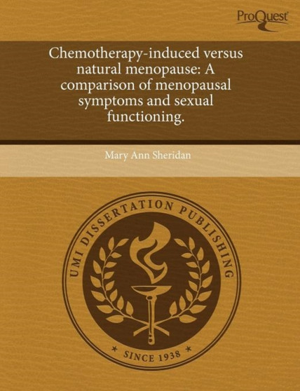 Chemotherapy-Induced Versus Natural Menopause: A Comparison of Menopausal Symptoms and Sexual Functioning