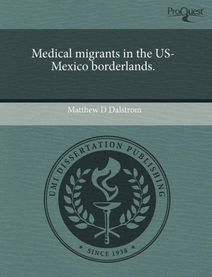 Medical Migrants in the Us-Mexico Borderlands