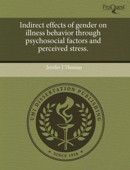 Indirect Effects of Gender on Illness Behavior Through Psychosocial Factors and Perceived Stress