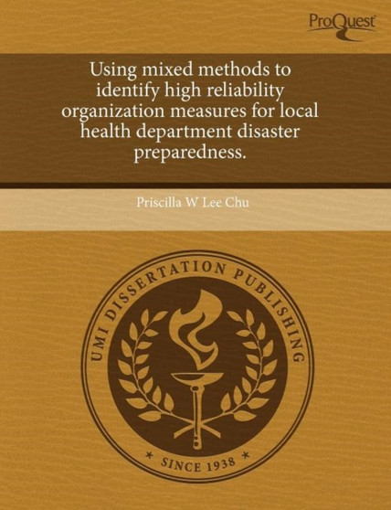 Using mixed methods to identify high reliability organization measures for local health department disaster preparedness.