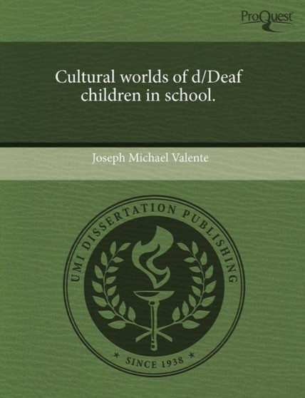 Cultural Worlds of D/Deaf Children in School
