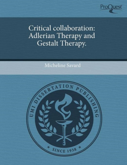 Critical Collaboration: Adlerian Therapy and Gestalt Therapy