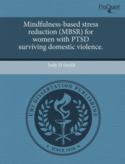 Mindfulness-Based Stress Reduction (Mbsr) for Women with Ptsd Surviving Domestic Violence