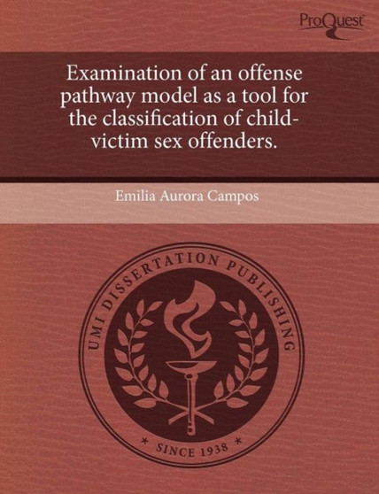 Examination of an Offense Pathway Model as a Tool for the Classification of Child-Victim Sex Offenders