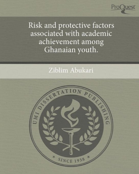 Risk and Protective Factors Associated with Academic Achievement Among Ghanaian Youth