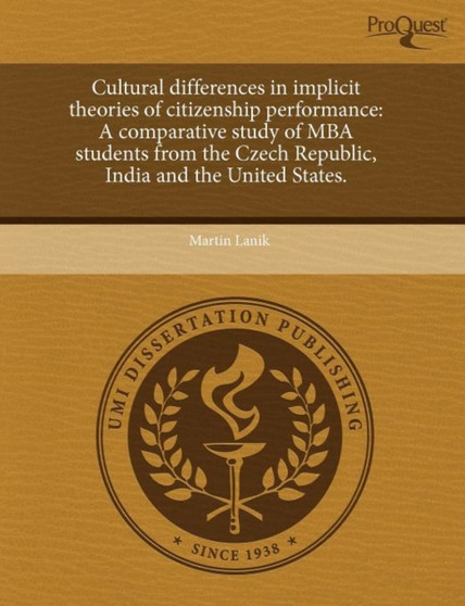 Cultural Differences in Implicit Theories of Citizenship Performance: A Comparative Study of MBA Students from the Czech Republic