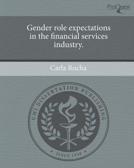 Gender Role Expectations in the Financial Services Industry