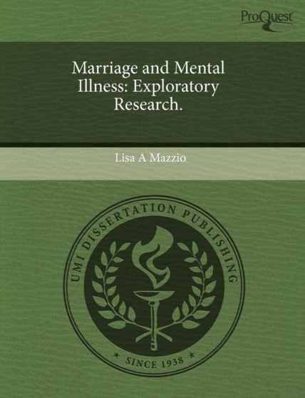 Marriage and Mental Illness: Exploratory Research