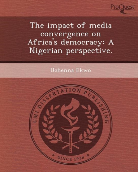 The Impact of Media Convergence on Africa's Democracy: A Nigerian Perspective