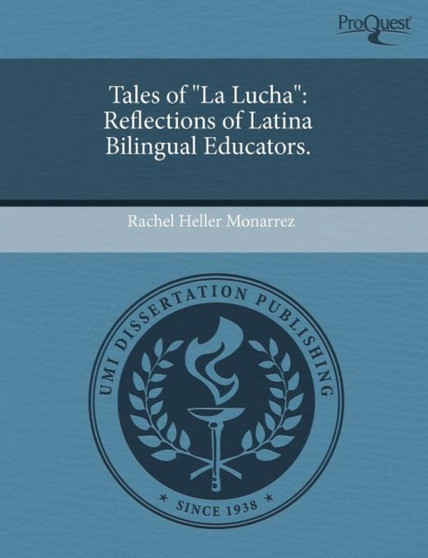 Tales of La Lucha: Reflections of Latina Bilingual Educators