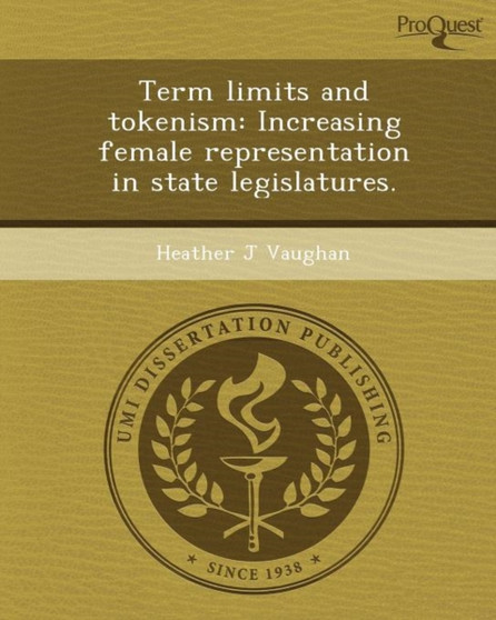 Term Limits and Tokenism: Increasing Female Representation in State Legislatures