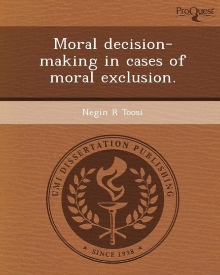 Moral Decision-Making in Cases of Moral Exclusion