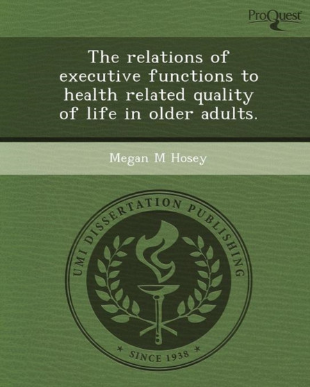 The Relations of Executive Functions to Health Related Quality of Life in Older Adults