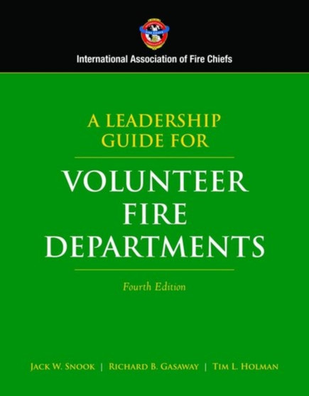 A Leadership Guide for Volunteer Fire Departments