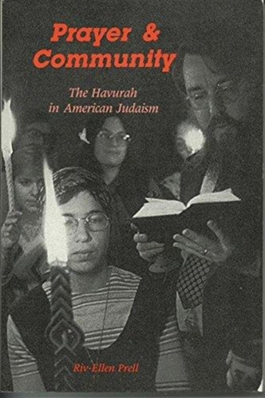 Prayer and Community : Havurah Movement in American Judaism