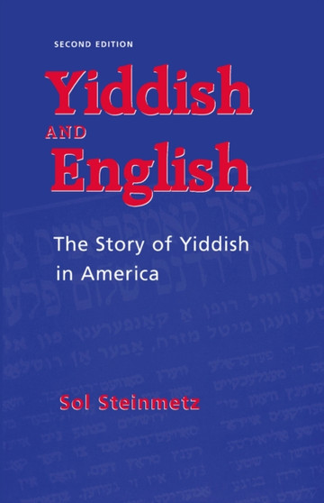 Yiddish and English : The Story of Yiddish in America