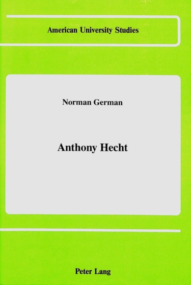 Anthony Hecht : 7