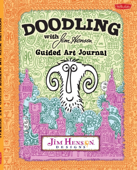 Doodling with Jim Henson Guided Art Journal by Walter Foster Creative Team - Paperback