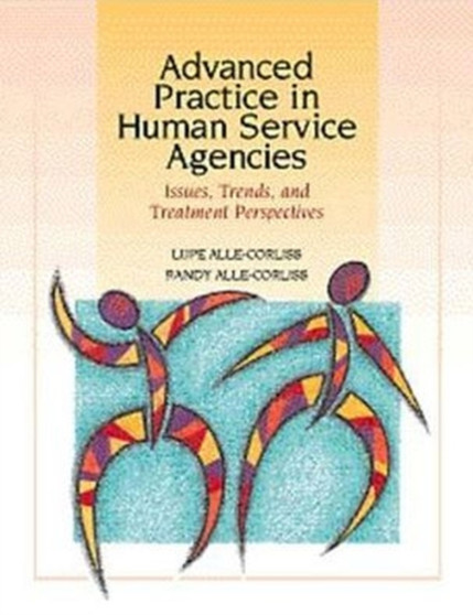 Advanced Practice in Human Service Agencies : Issues, Trends, and Treatment Perspectives