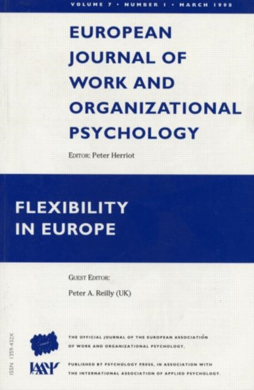 Flexibility in Europe : A Special Issue of the European Journal of Work and Organizational Psychology