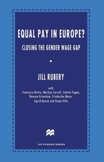 Equal Pay in Europe? : Closing the Gender Wage Gap