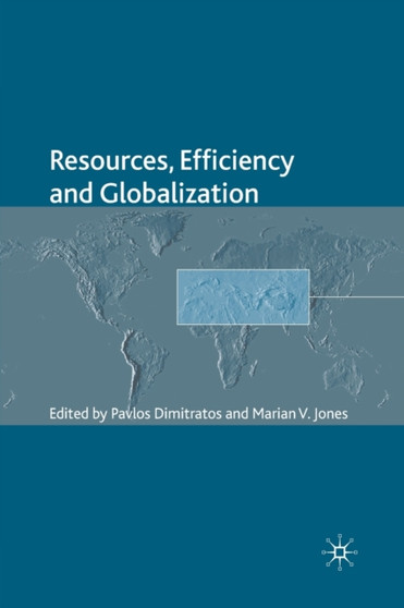 Resources, Efficiency and Globalization Resources, Efficiency and Globalization