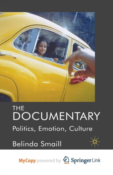 The Documentary : Politics, Emotion, Culture