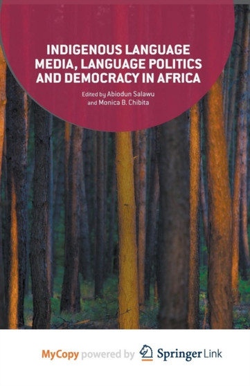 Indigenous Language Media, Language Politics and Democracy in Africa