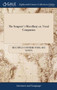The Songster's Miscellany; Or, Vocal Companion : Being a Selection of the Most Approved Songs, Duets, &c. ... Seventh Edition