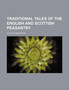 Traditional Tales of the English and Scottish Peasantry (Volume 1)