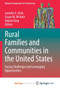 Rural Families and Communities in the United States : Facing Challenges and Leveraging Opportunities