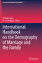 International Handbook on the Demography of Marriage and the Family : 7