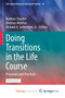 Doing Transitions in the Life Course : Processes and Practices
