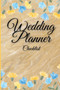 Wedding Planner Checklist : Amazing Wedding Planner and Organizer, Essential Checklist Notebook, Journal for Perfect Day & Dream Marriage by O Claude - Paperback