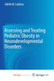 Assessing and Treating Pediatric Obesity in Neurodevelopmental Disorders